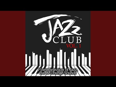 Jazzclub, Vol. 1 : Finest Selection of Jazz, Bar & Lounge Sounds