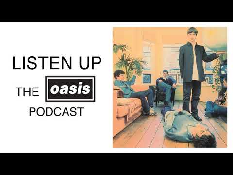 LISTEN UP - The Oasis podcast