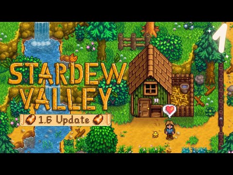 ♡ Stardew Valley 1.6 Update Playthrough ♡