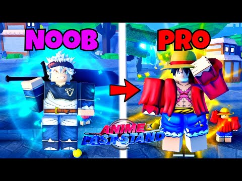 Anime Last Stand Noob To pro