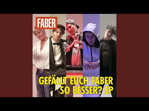 Faber - Gefällt euch Faber so besser? EP