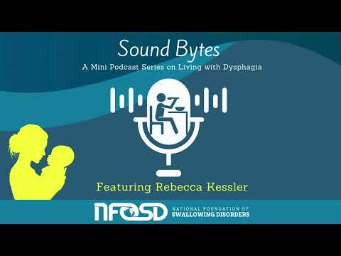 Sound Bytes: A Mini Podcast Series on Living with Dysphagia