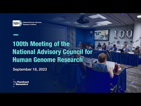 100th National Advisory Council for Human Genome Research (NACHGR)