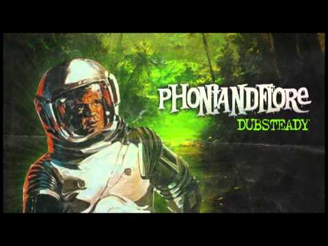 PhoniAndFlore - Dubsteady