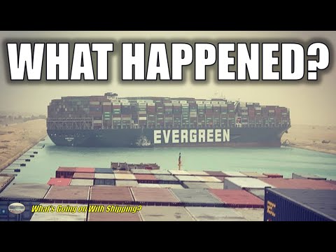 What is Going On in the Suez? |  Ever Given