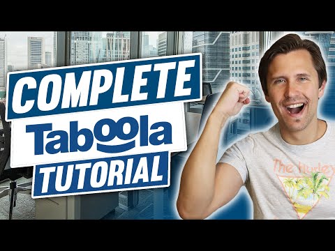 Taboola Ads Tutorial: Everything You Need to Know!