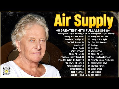 Best Soft Rock Playlist Of Air Supply 2024 ⭐