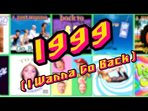 1999 (I Wanna Go Back)