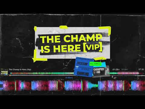 The Champ Is Here (Vip)