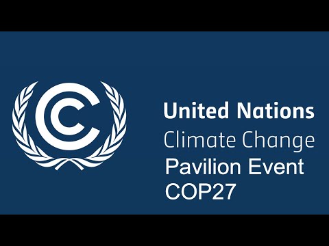 COP27 UN Climate Change Pavilion Events