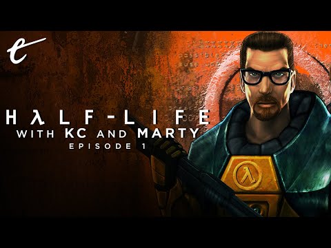 KC and Marty Play Half-Life