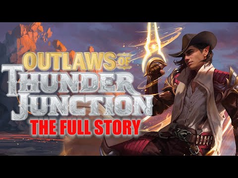 Outlaws Of Thunder Junction - Full Story - Magic: The Gathering Lore