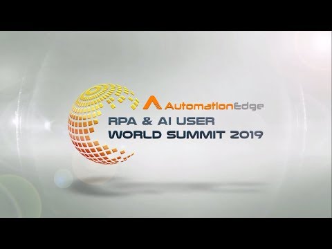 AutomationEdge RPA & AI User World Summit 2019