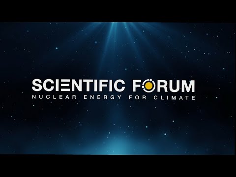 IAEA Scientific Forum 2020 - NUCLEAR POWER AND THE CLEAN ENERGY TRANSITION