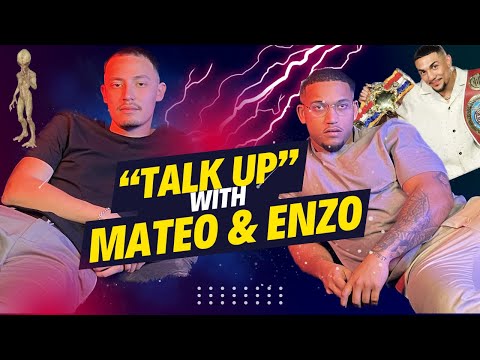 "TALK UP" with Mateo & Enzo