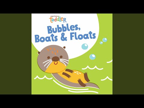 Toddler Beats: Bubbles, Boats & Floats