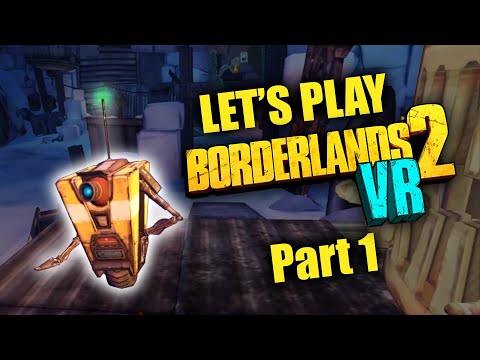 Borderlands 2 VR - Blind Let's Play