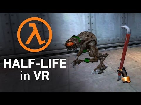 Let's Play Half Life in VR! (complete blind play through)