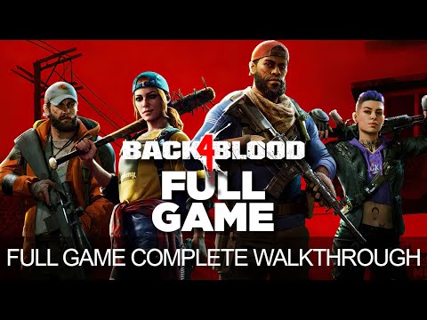 Back 4 Blood Walkthrough [COMPLETE]