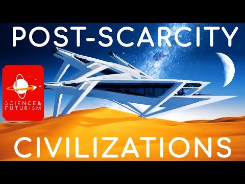 Post Scarcity Civilizations