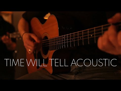 Time Will Tell (Acoustic)