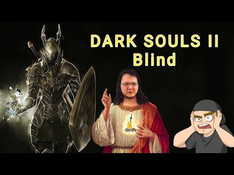 Dark Souls II | Blind playthrough