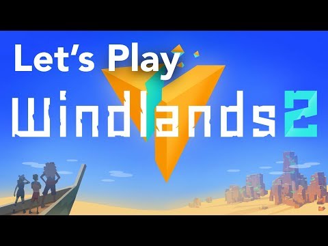 Let's Play: Windlands 2