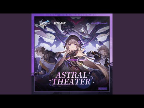 Honkai: Star Rail - Astral Theater (Original Game Soundtrack)