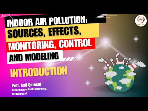Indoor Air Pollution: sources, effects, monitoring, control and modeling
