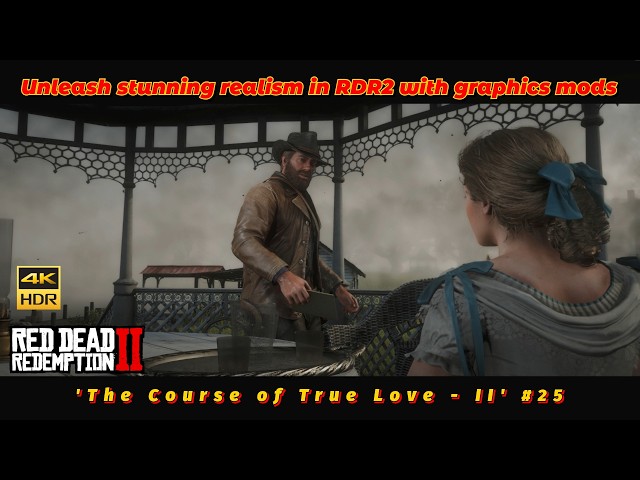 Red Dead Redemption 2: Mission 25 - The Course of True Love - II - Ultra-Realistic Graphics