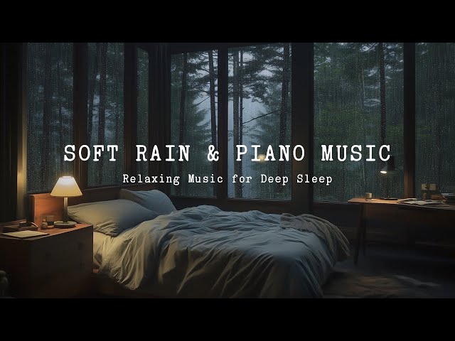 FALL INTO SLEEP INSTANTLY - Peaceful Piano & Soft Rain, 10 Hours No Mid ADS for Relaxing Sleep Music