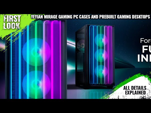 YEYIAN MIRAGE Gaming PC Cases And Prebuilt Gaming Desktops Launched - Explained All Spec, Features