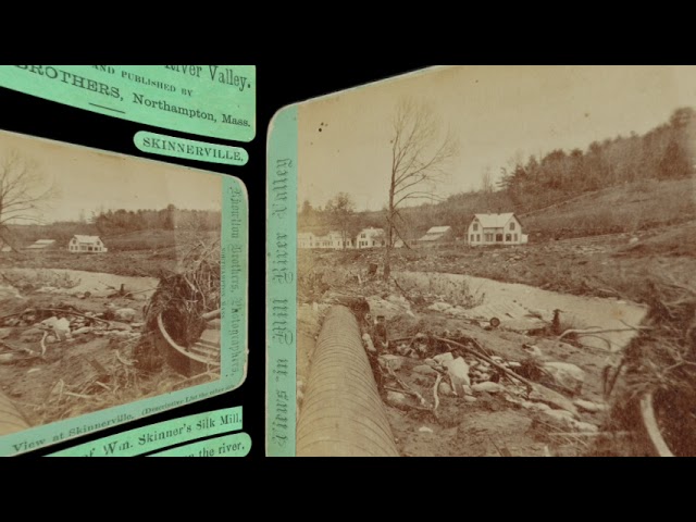 Site of William Skinner’s Silk Mill, Mill River Flood 1874 (VR 3D still-image)
