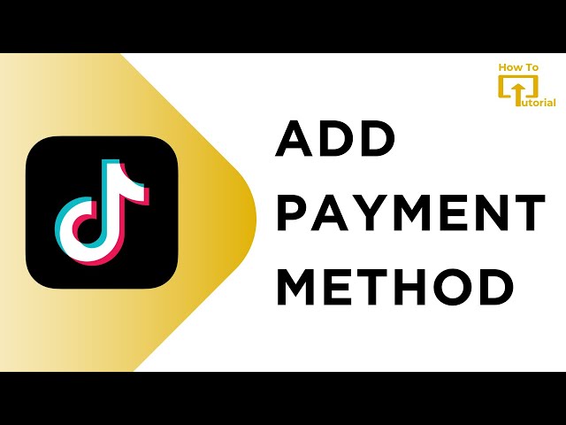 How To Add Payment Method On Tiktok | TikTok Payment Methods