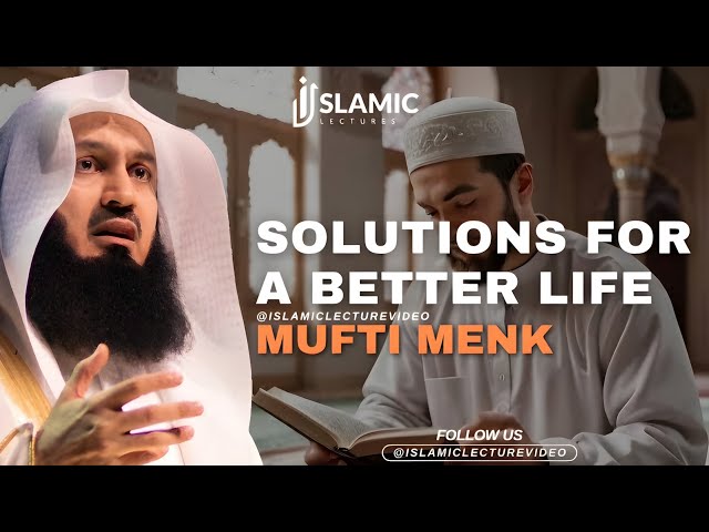 Revelation Uncovered: Solutions For a Better Life - Mufti Menk