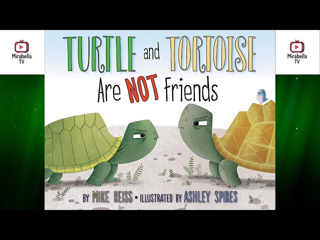 Turtle and Tortoise are NOT Friends. Written by Mike Reiss and read by Story Time with Mommy!