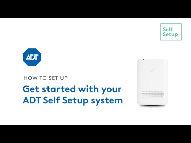 Get started with your ADT Self Setup system