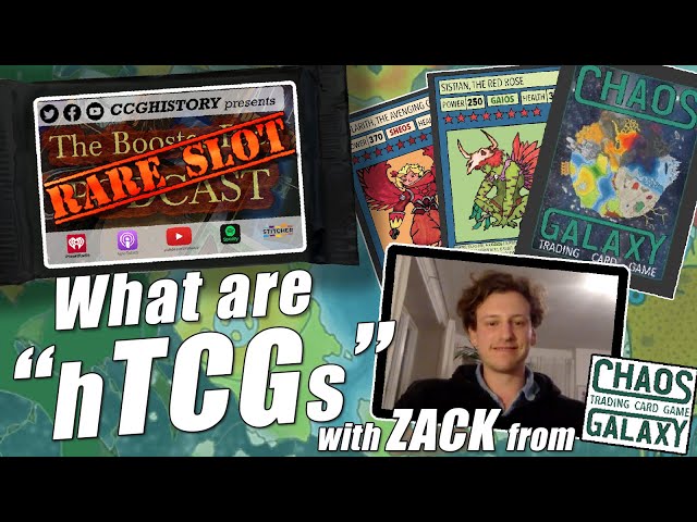 What are hTCGs & the hTCG community? (The Booster Pack—RARE SLOT #10 w/ ZACK from Chaos Galaxy TCG )
