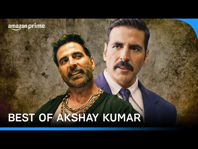 Best of Akshay Kumar | Welcome, Bell Bottom, Bachchhan Pandey, Ram Setu | Prime Video India