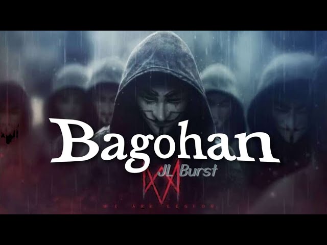 JL Burst - Bagohan (Official Lyric Video)