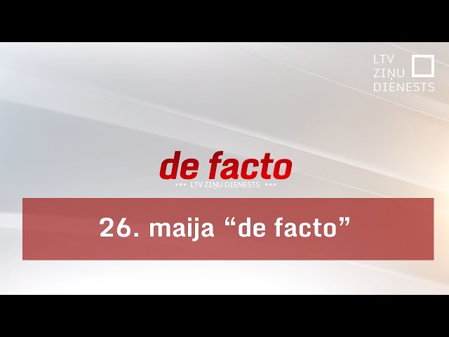 26. maija "de facto"