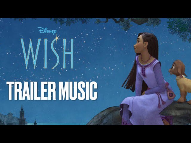 Disney’s WISH | Official Trailer Music (2023 movie)