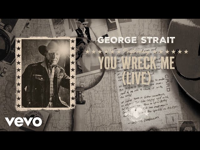 George Strait - You Wreck Me (Live / Official Audio)