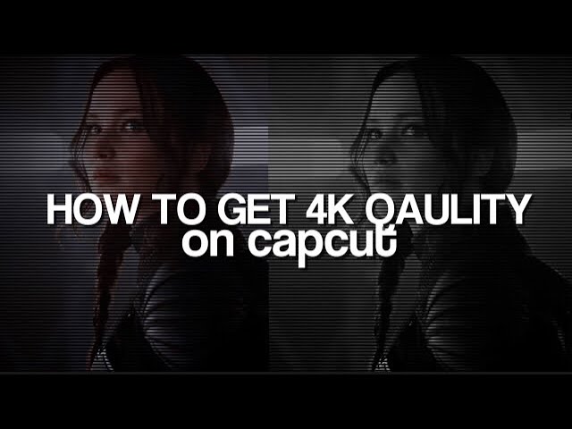 How to get 4K quality on CAPCUT