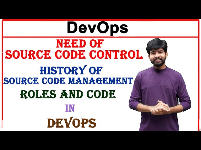 need and history of source code control | source code management | roles and code in devops | DevOps