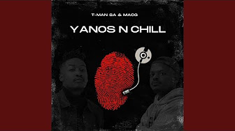T-Man SA & MacG - Yanos N Chill (Full Album)