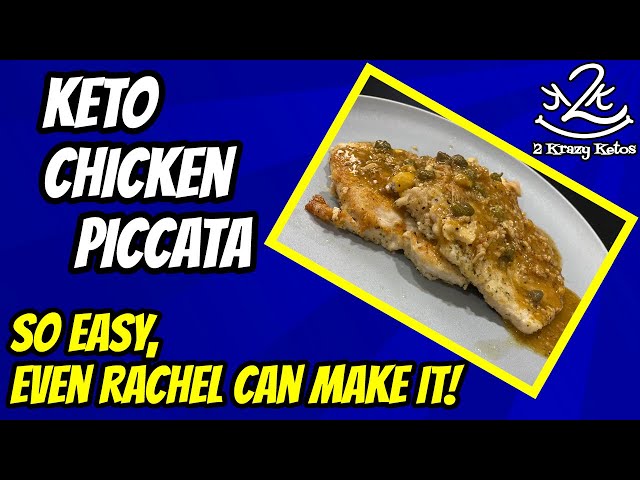 Keto Chicken Piccata | So easy, even Rachel can make it.