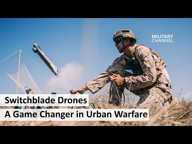 Ukraine’s Switchblade Drones Will Be Game Changers for Urban Combat
