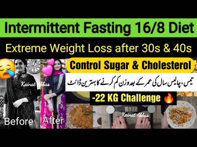 Intermittent Fasting Diet Plan for Extreme Weight Loss after 30s & 40s | 22 kg weight loss Challenge