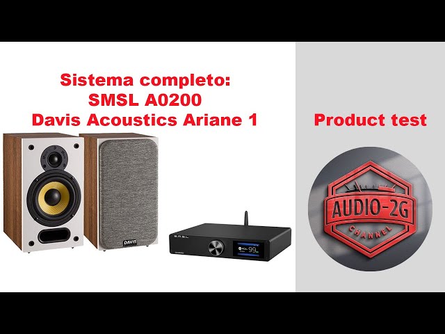 Un sistema completo a 500 €: SMSL AO200 & DAVIS Acoustics Ariane 1